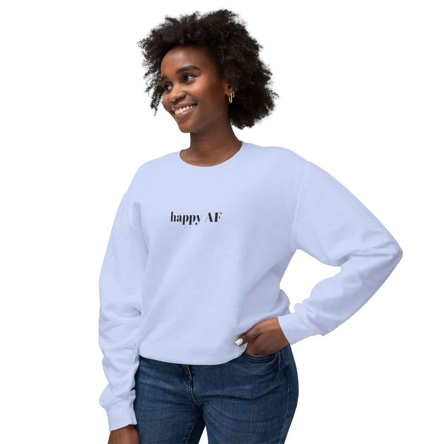 happy AF sweatshirt