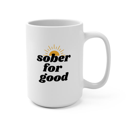Sober For Good mug
