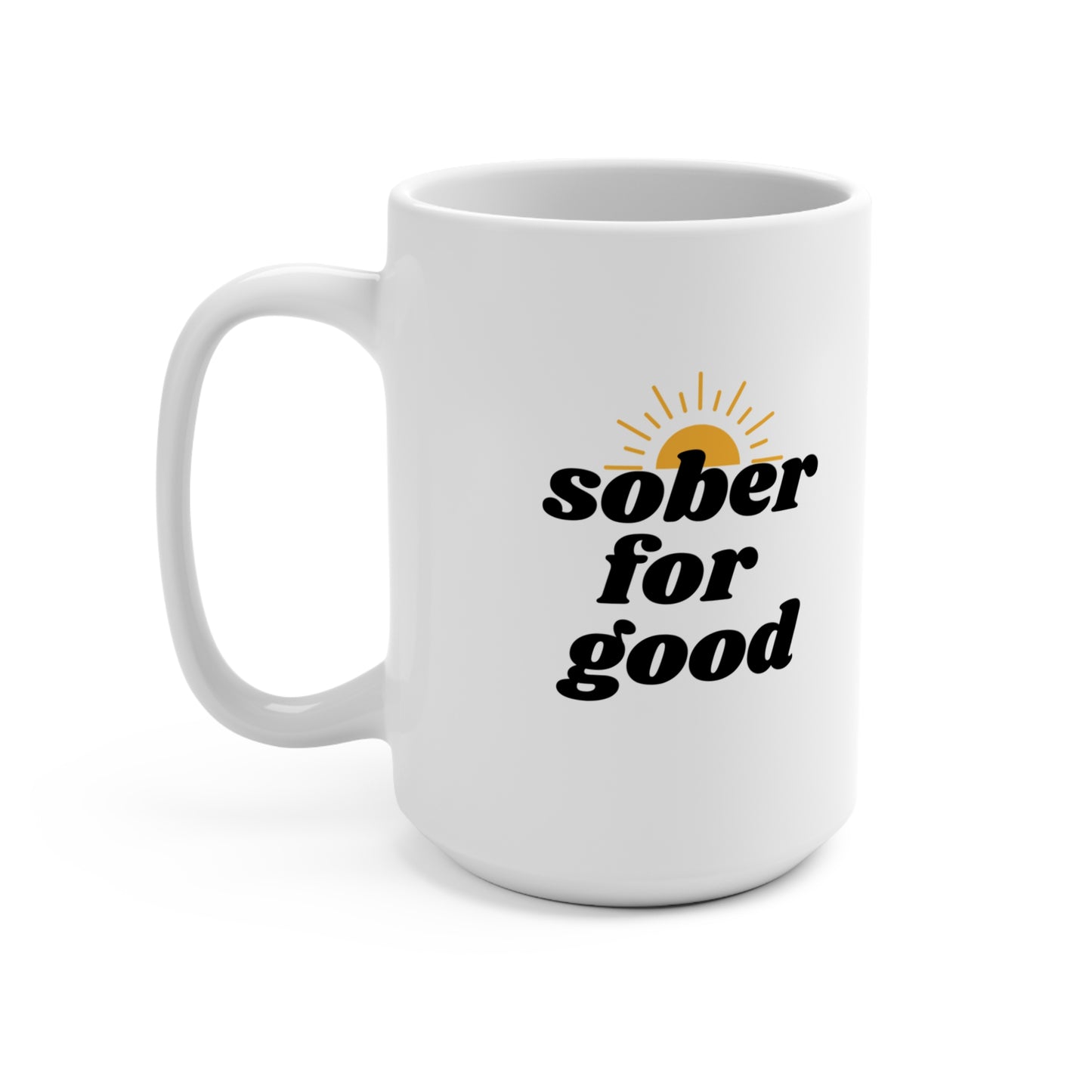 Sober For Good mug