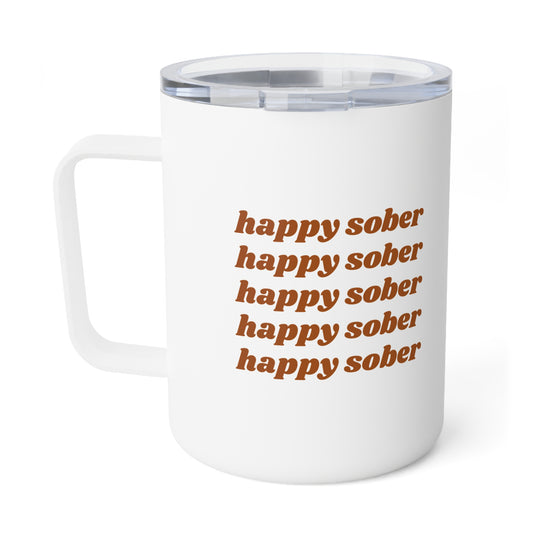 Happy Sober Insulated Coffee Mug