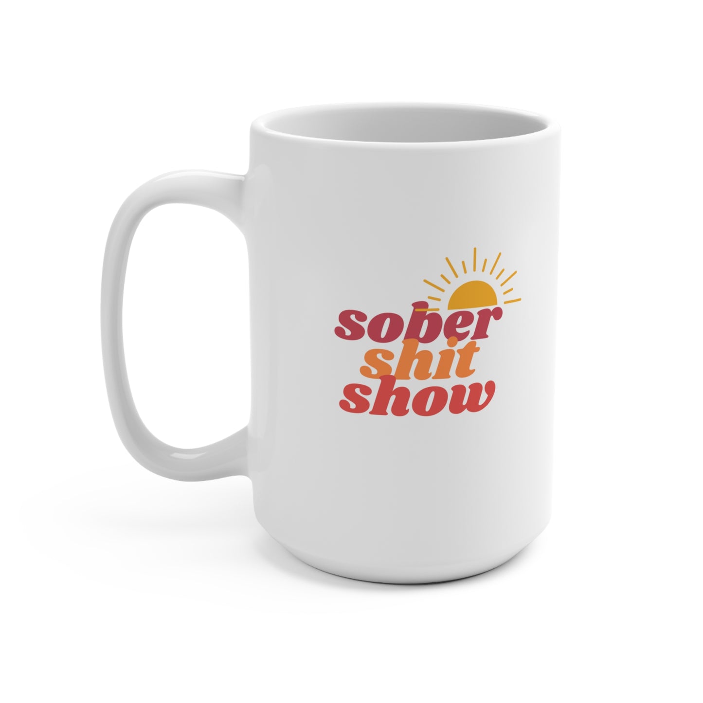 Sober Shit Show Mug