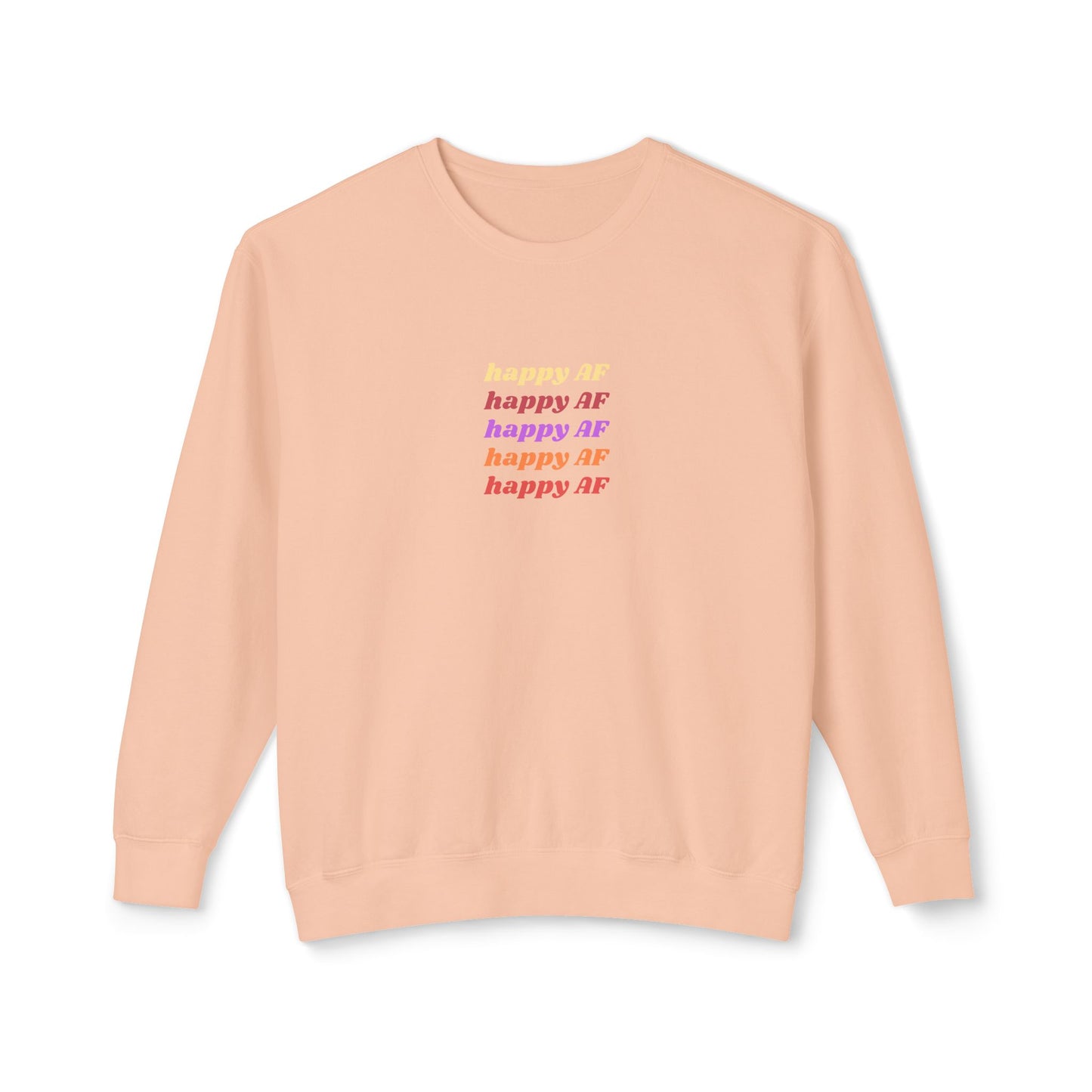 Happy AF Crewneck Sweatshirt | Casual Sweatshirt, Gift for Her, Birthday Gift, Soft Crewneck