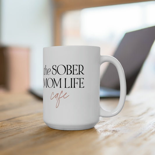 The Sober Mom Life Cafe mug