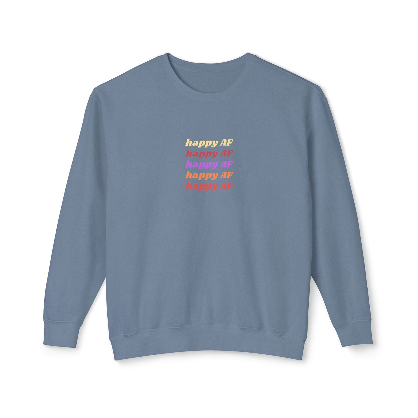 Happy AF Crewneck Sweatshirt | Casual Sweatshirt, Gift for Her, Birthday Gift, Soft Crewneck