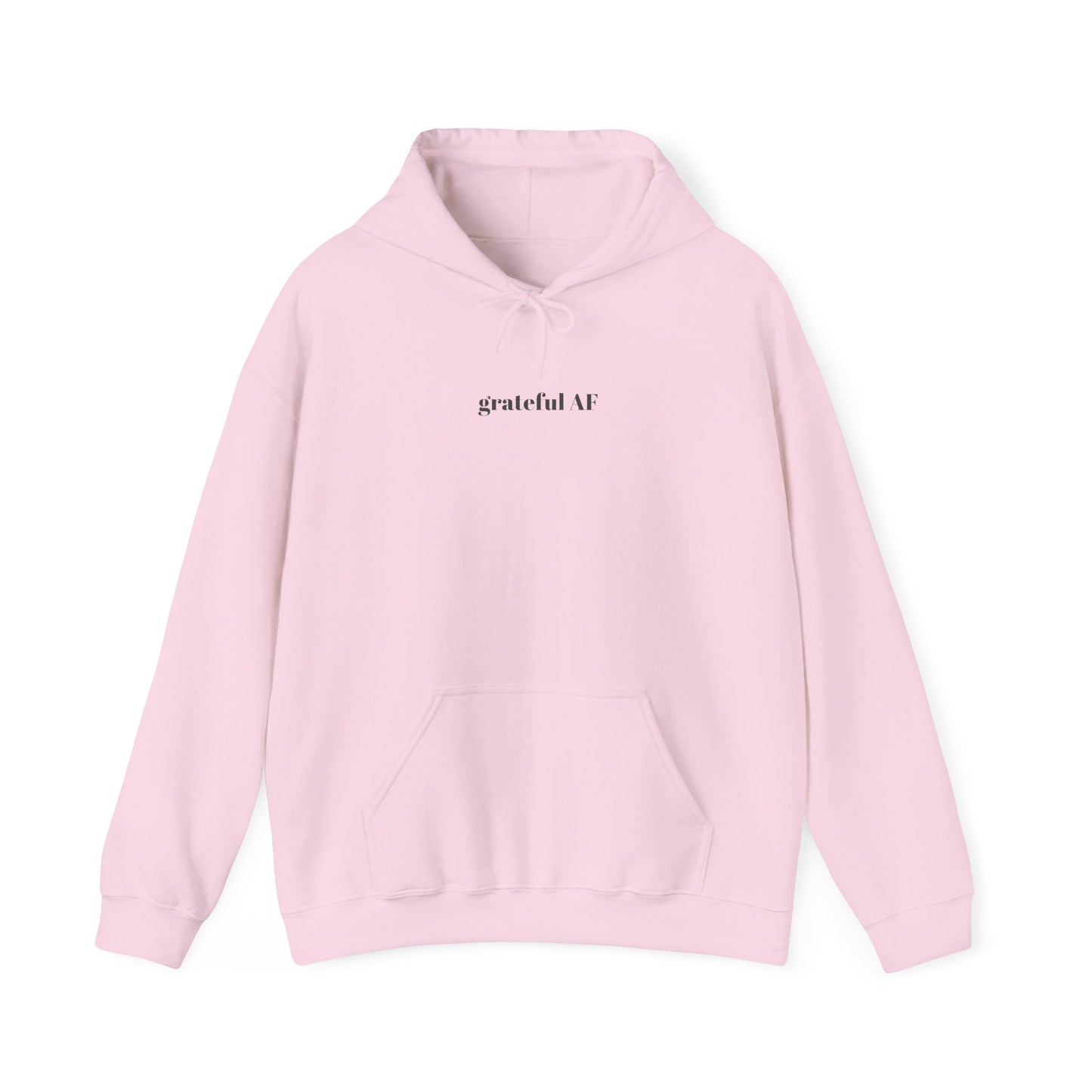 grateful AF hooded sweatshirt