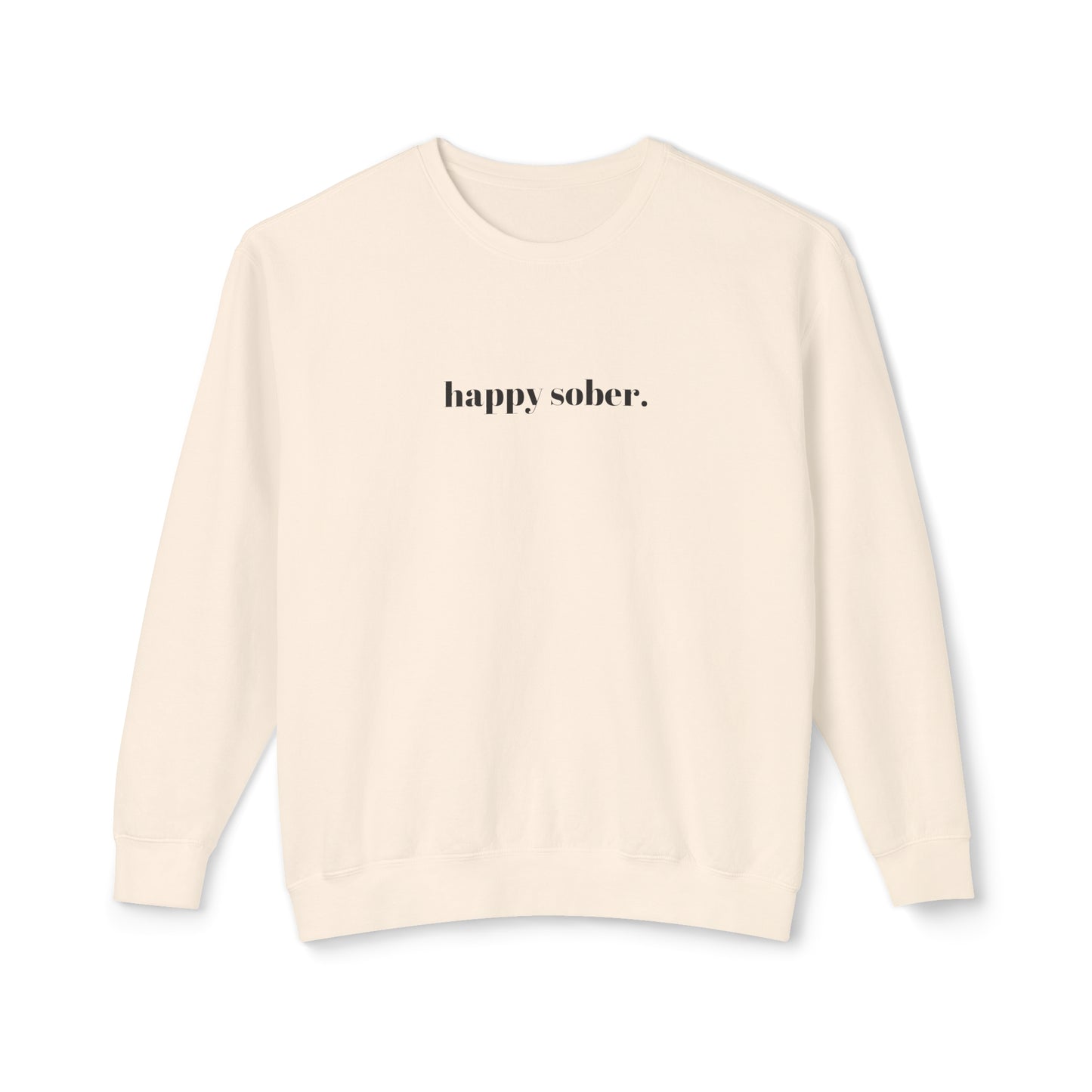 happy sober sweatshirt