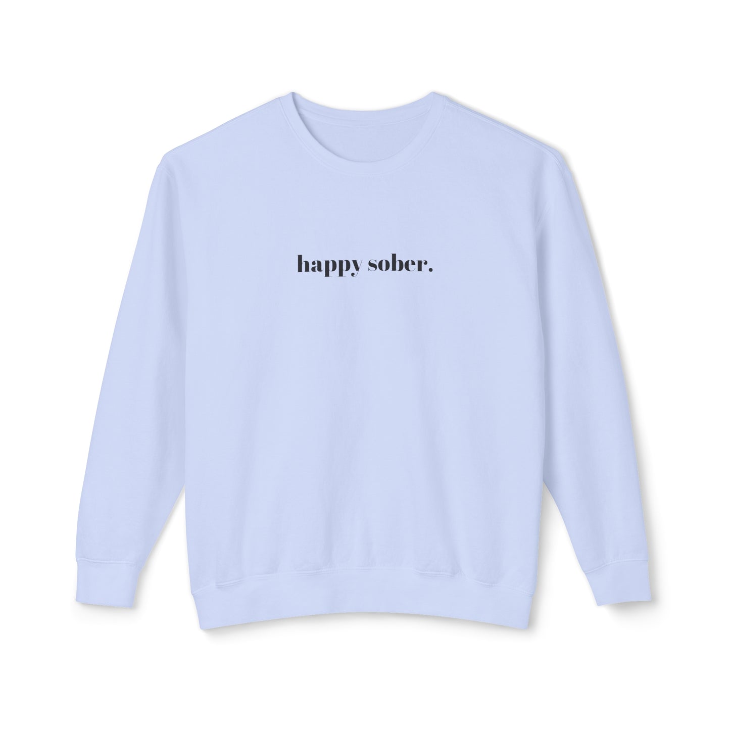 happy sober sweatshirt