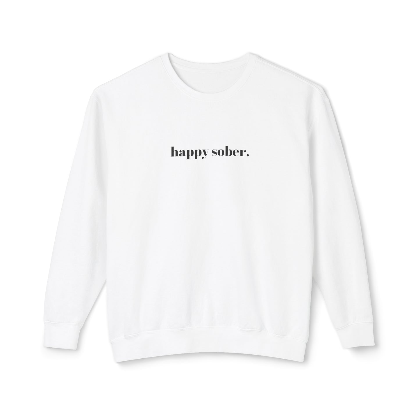 happy sober sweatshirt