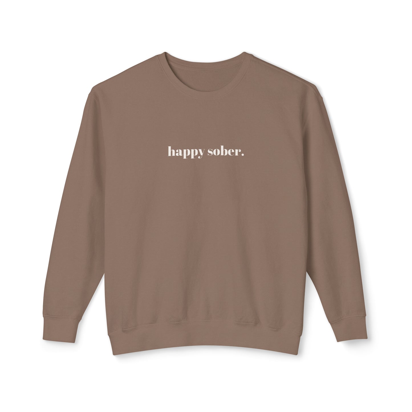 happy sober. sweatshirt