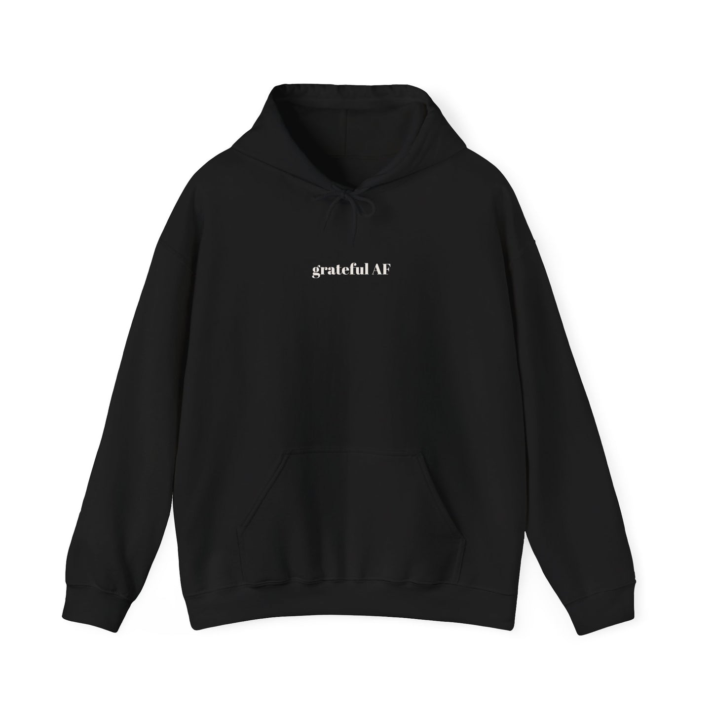 grateful AF hooded sweatshirt