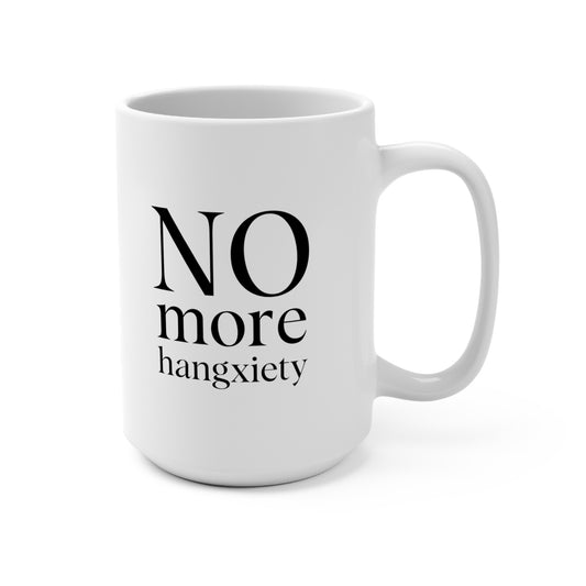 No More Hangxiety mug