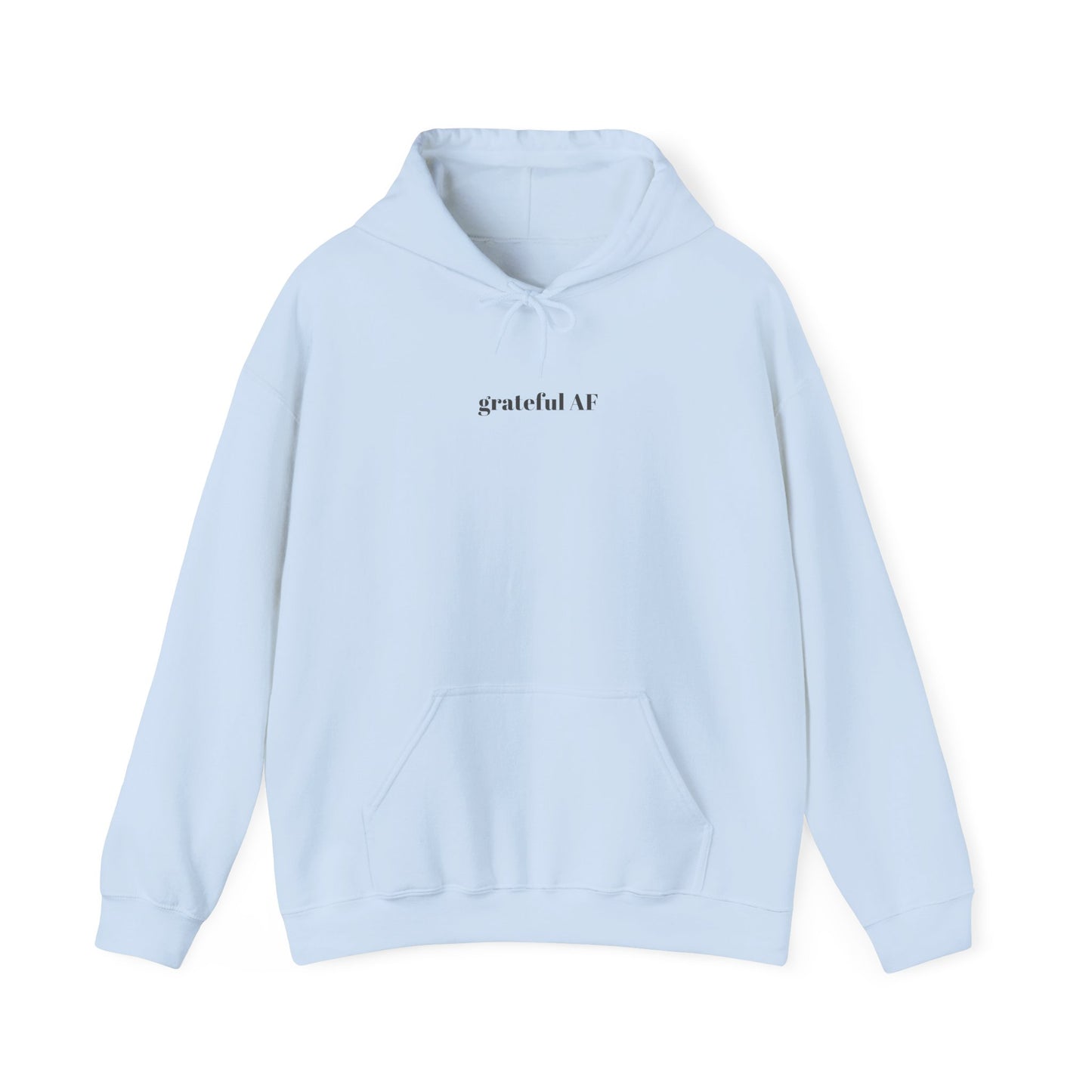 grateful AF hooded sweatshirt