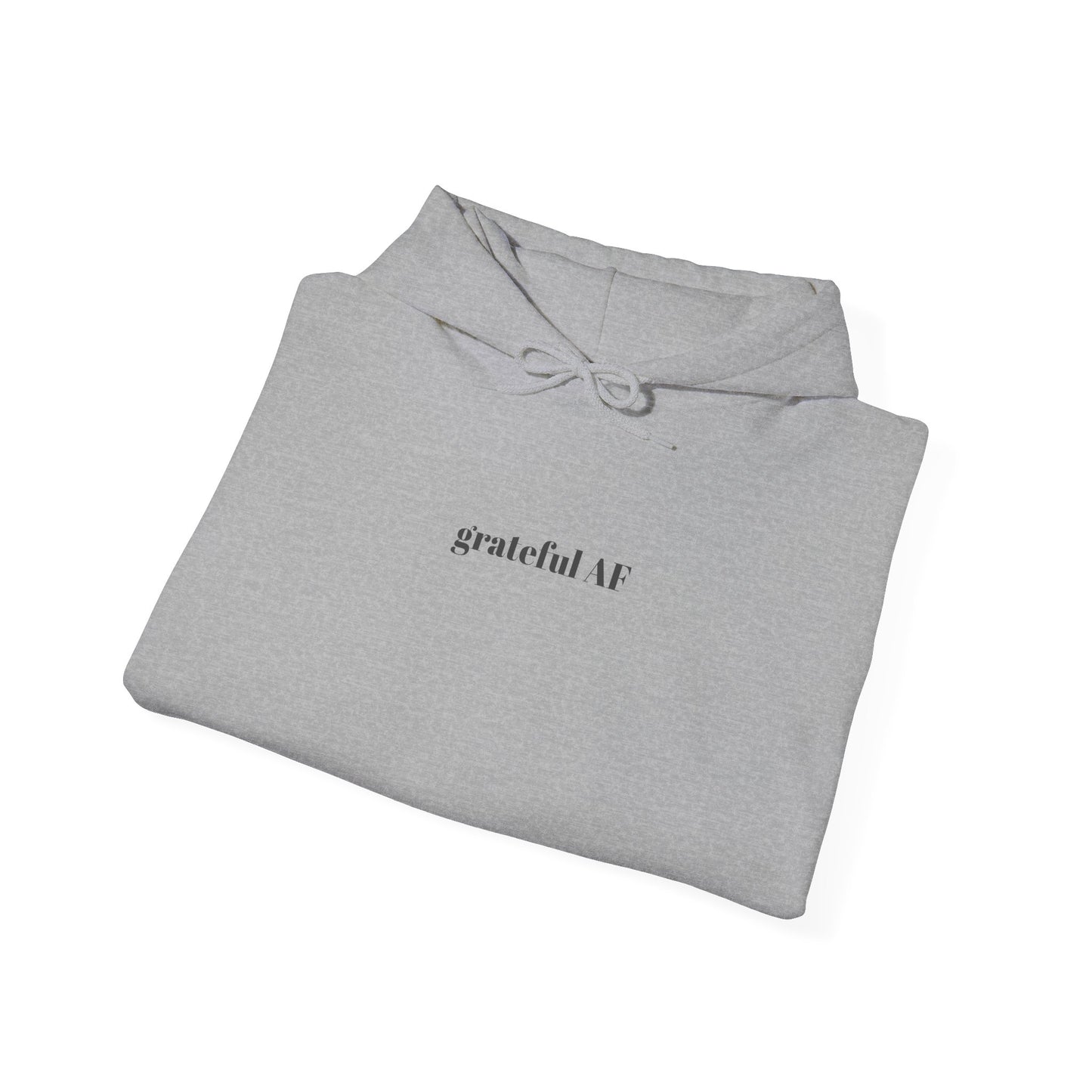 grateful AF hooded sweatshirt