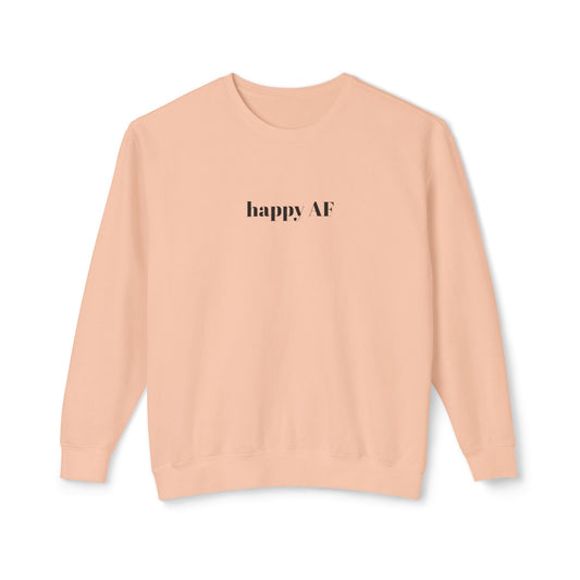 happy AF sweatshirt