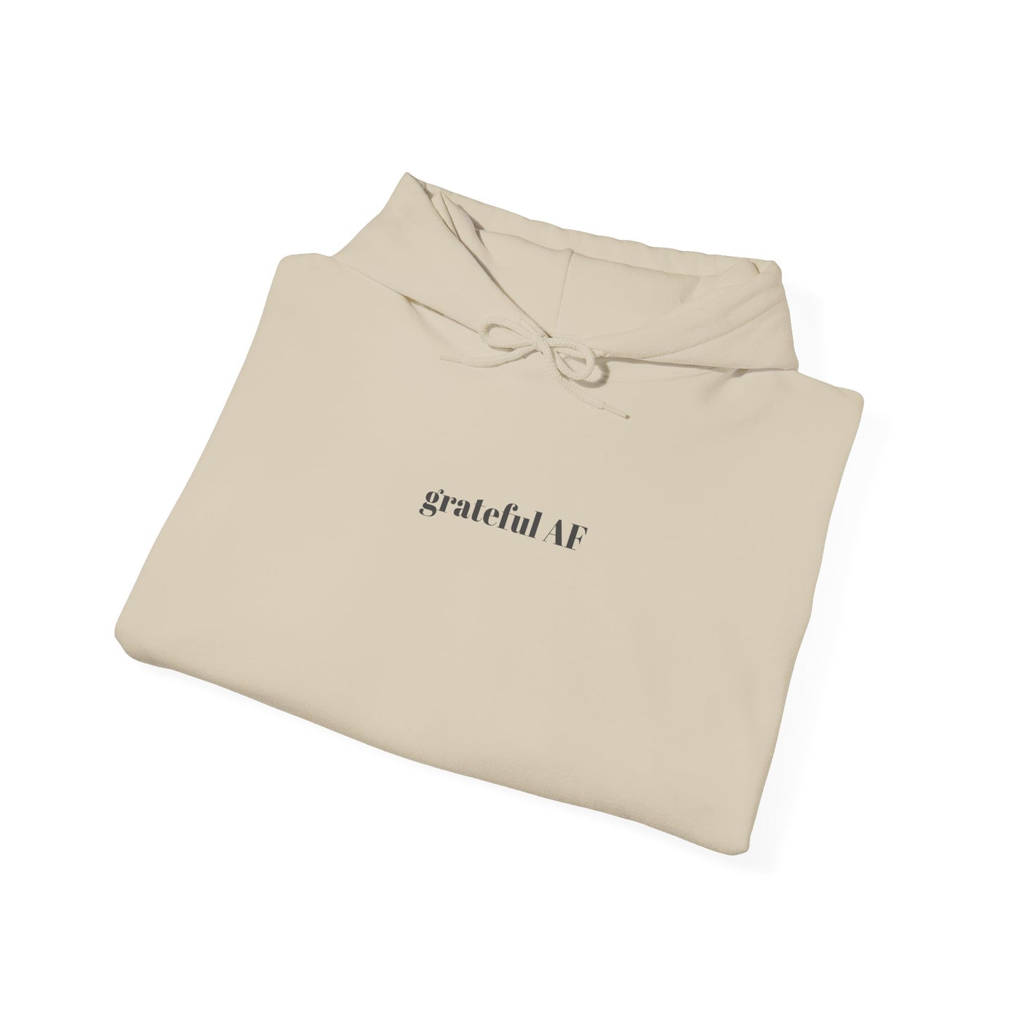 grateful AF hooded sweatshirt