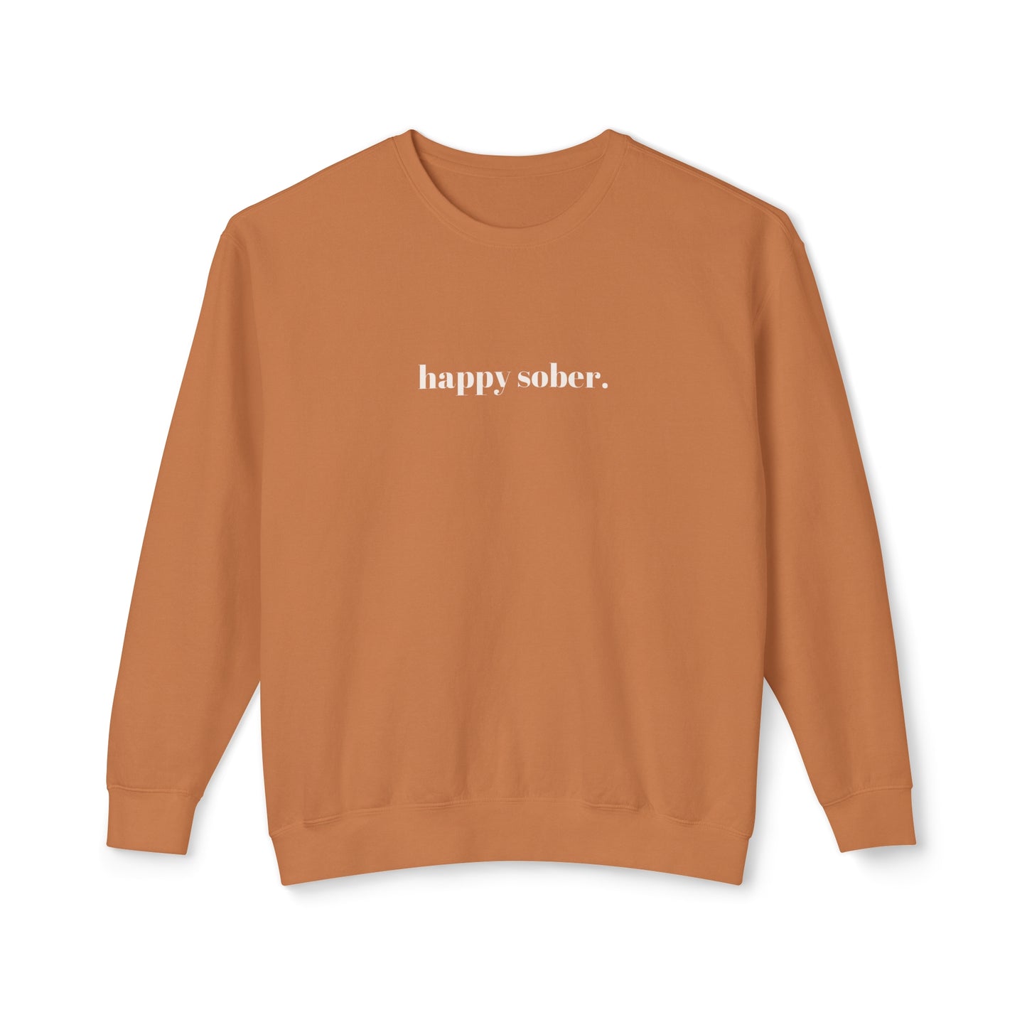 happy sober. sweatshirt