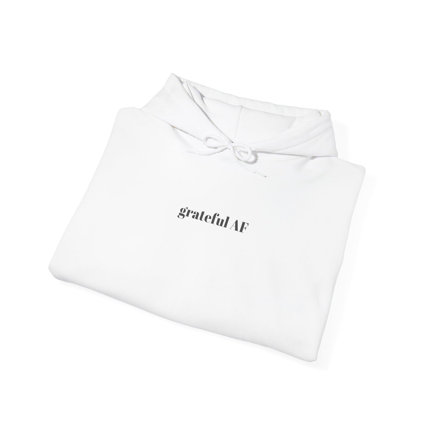 grateful AF hooded sweatshirt