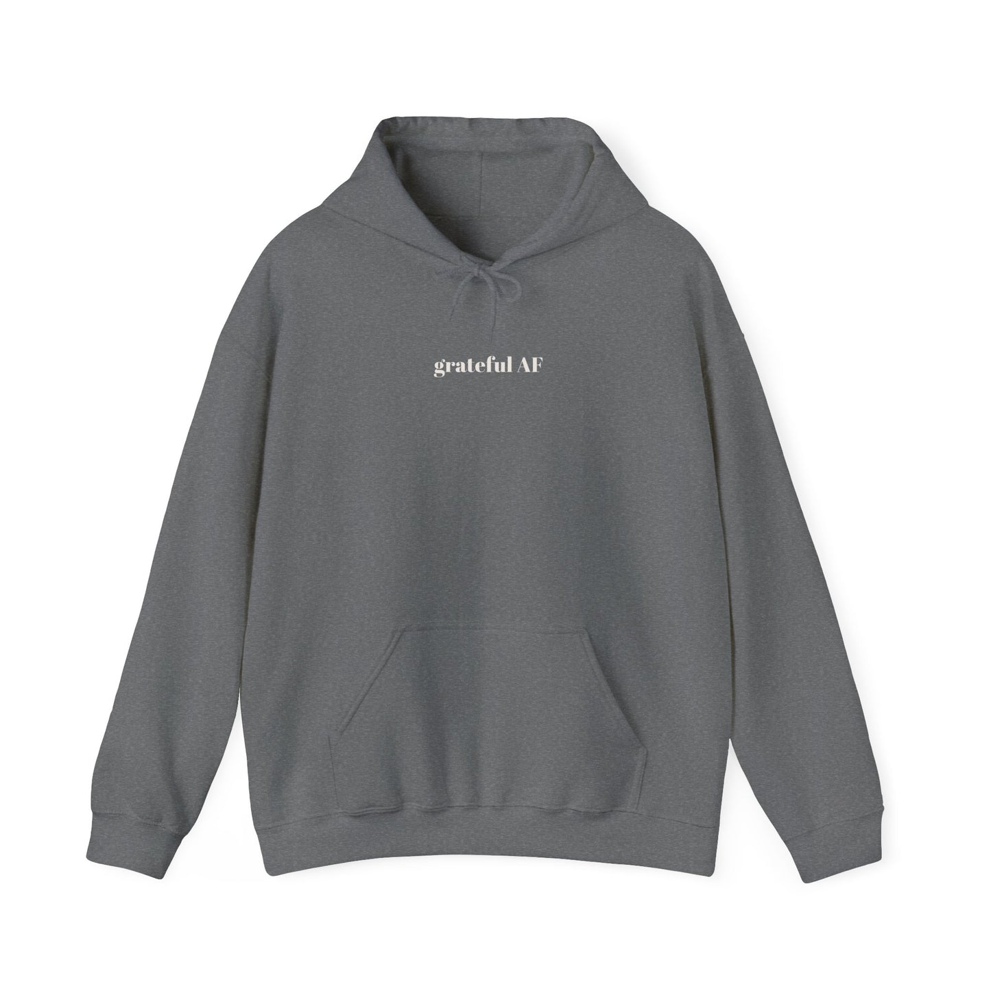 grateful AF hooded sweatshirt